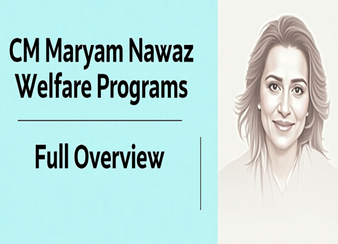 ✅ CM Maryam Nawaz Welfare Programs – Full Overview